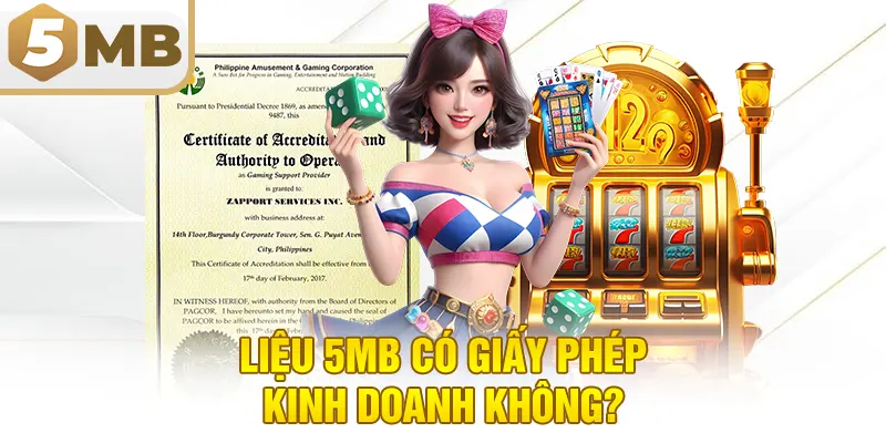 Liệu 5MB có giấy phép kinh doanh không?