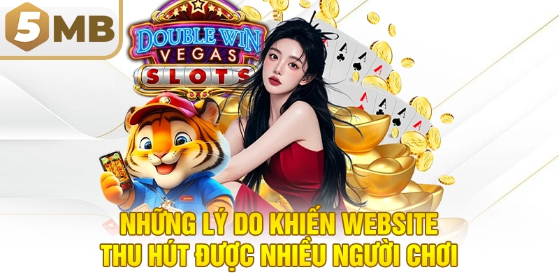 Những lý do khiến website thu hút được nhiều người chơi 